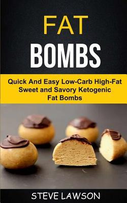 Libro Fat Bombs : Quick And Easy Low-carb High-fat Sweet ...