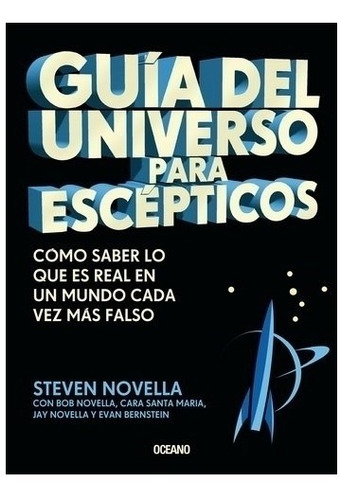 Guia Del Universo Para Escepticos - Steven Novella