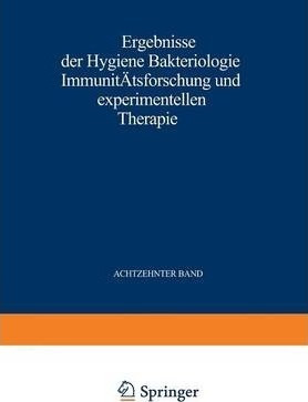 Ergebnisse Der Hygiene Bakteriologie Immunitatsforschung ...