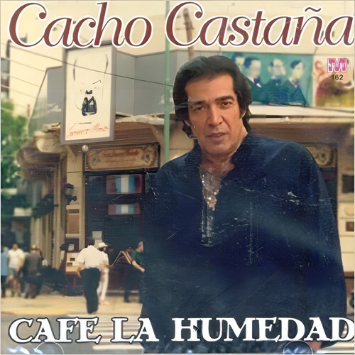 Café La Humedad - Castaña Cacho (CD)