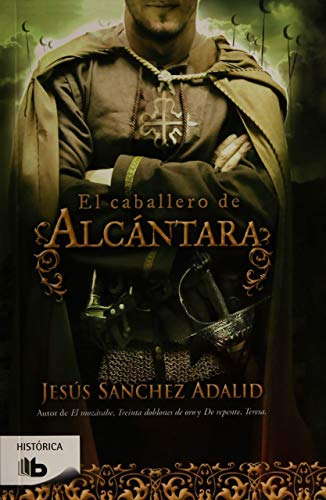 Libro El Caballero De Alcántara De Sanchez Adalid, Jesus B D