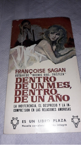 Dentro De Un Mes, Dentro De Un Año (francoise Sagan) Novela 