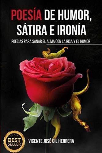 Poesia De Humor, Satira E Ironia. Poesias Para.., De Gil Herrera, Vicente José. Editorial Independently Published En Español