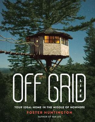 Libro Off Grid Life : Your Ideal Home In The Middle Of No...