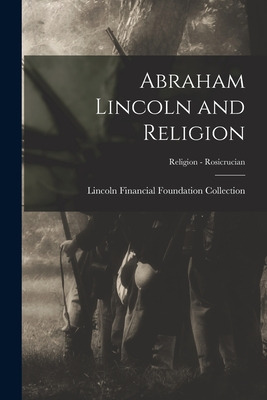 Libro Abraham Lincoln And Religion; Religion - Rosicrucia...