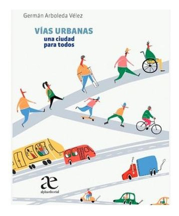 Libro Vias Urbanas Una Ciudad Para Todos