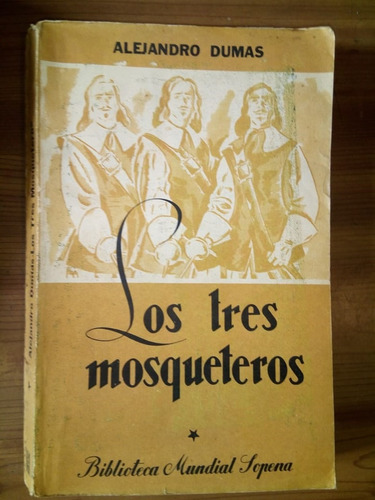 Libro Los Tres Mosqueteros Alejandro Dumas Tomo 1 Sopena