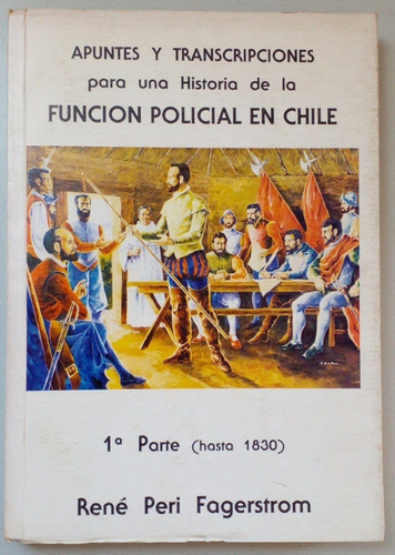 Historia De La Función Policial En Chile René Peri 1982