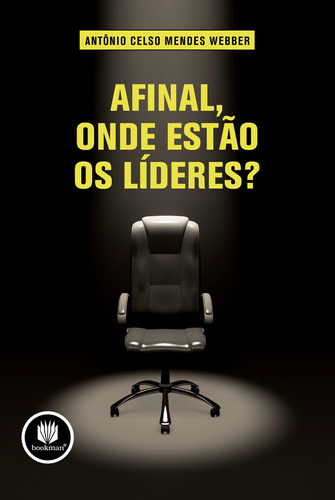 Afinal, Onde Estão os Líderes?, de Webber, Antônio Celso Mendes. Bookman Companhia Editora Ltda., capa mole em português, 2010