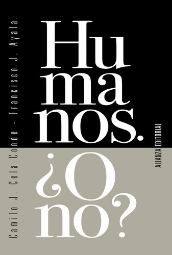 Libro Humanos. ¿o No? - Cela Conde, Camilo J./ayala, Franci