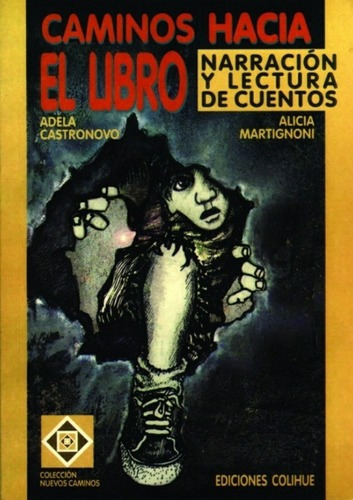 Caminos Hacia El Libro - Martignoni - Castronovo, De Martignoni - Castronovo. Editorial Colihue En Español