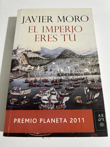 Libro El Imperio Eres Tú - Javier Moro - Grande - Oferta