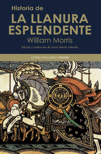 Historia De La Llanura Esplendente, De Morris, William. Editorial Ediciones Cátedra, Tapa Blanda En Español