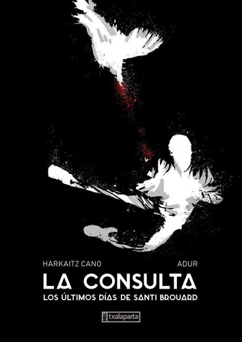 La Consulta, De Cano, Harkaitz. Editorial Txalaparta, S.l., Tapa Dura En Español