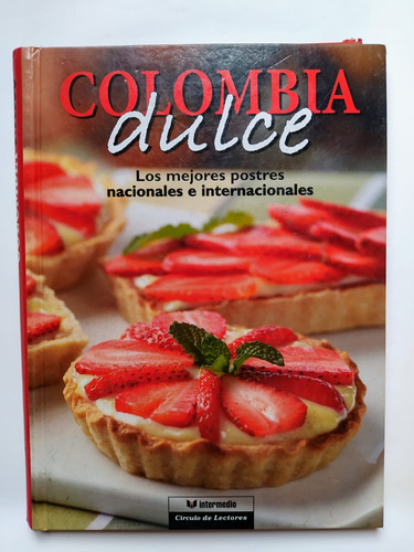 Colombia Dulce - Postras Nacionales E Internacionales