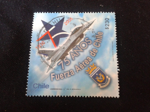 Estampilla Chile Fuerza Aerea De Chile 75 Años Usada