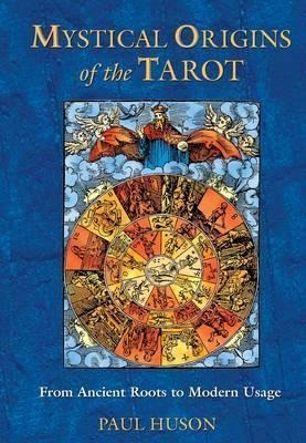 Mystical Origins Of The Tarot - Paul Huson (paperback)