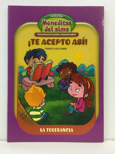 Moneditas La Tolerancia ¡Te acepto asi!  ISBN: 9789974679726, de Varios. Editorial Latinbooks, tapa blanda en español