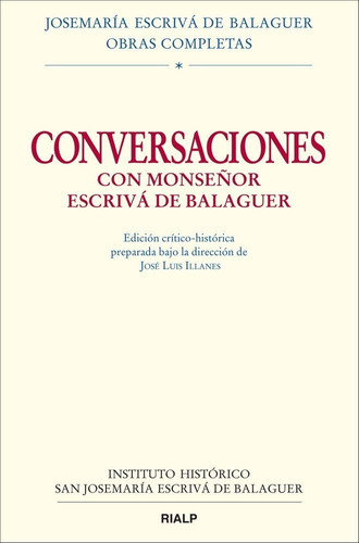 Conversaciones Con Monseñor Escriva De Balaguer - Illane...