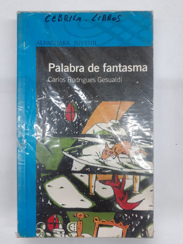 Palabra De Fantasma   Gesualdi  Alfaguara 