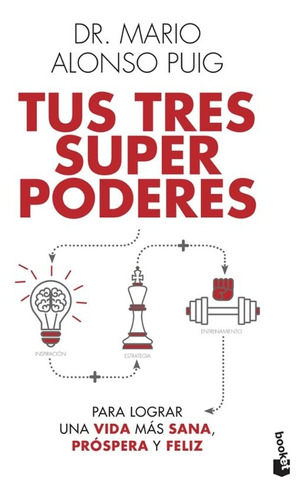Libro Tus Tres Superpoderes - Mario Alonso Puig