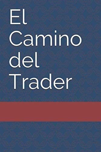 Libro: El Camino Del Trader (spanish Edition)