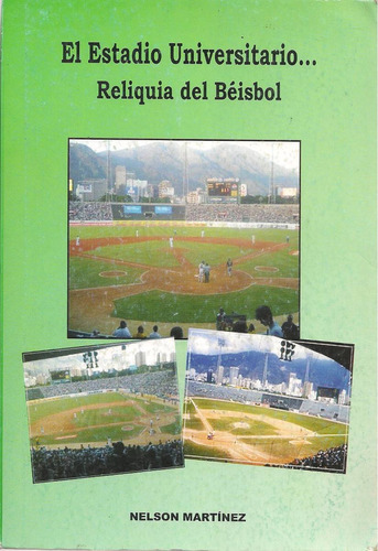El Estadio Universitario...reliquia Del Beisbol (nuevo)