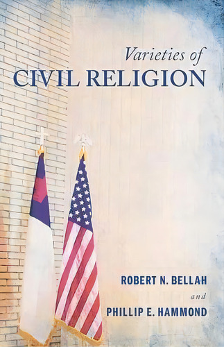 Varieties Of Civil Religion, De Robert N Bellah. Editorial Wipf & Stock Publishers, Tapa Blanda En Inglés