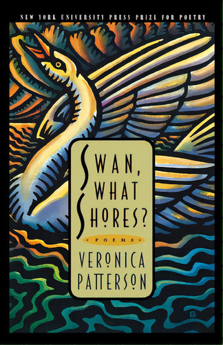 Swan, What Shores?, De Patterson, Veronica Lee. Editorial New York Univ Pr, Tapa Blanda En Inglés