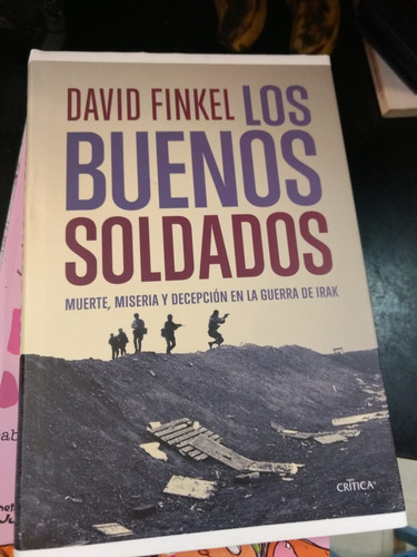 Los Buenos Soldados - David Finkel - Ed: Critica