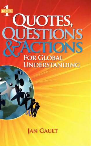 Quotes, Questions & Actions For Global Understanding, De Gault, Jan. Editorial Ocean Manor Publ, Tapa Dura En Inglés