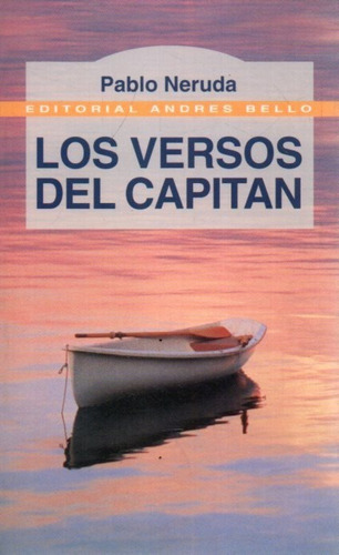 Los Versos Del Capitan Pablo Neruda  Andres Bello