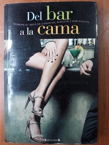 Del Bar A La Cama Askmen Ediciones B (Usado)