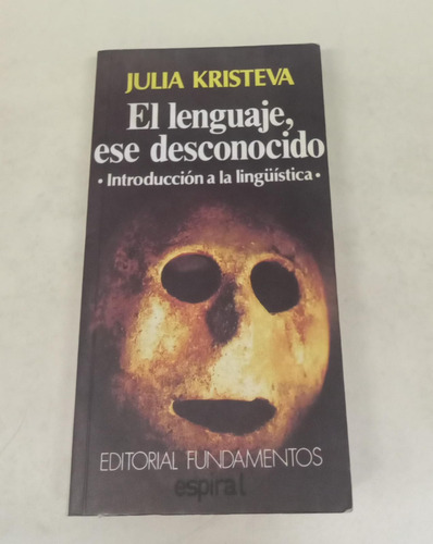 El Lenguaje Ese Desconocido * Kristeva Julia