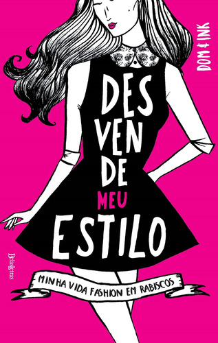 Desvende meu estilo: Minha vida fashion em rabiscos, de Evans, Dominic. Editora Belas-Letras Ltda., capa mole em português, 2016