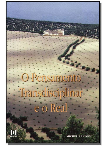 Pensamento Transdisciplinar E Real, De Random,michel. Editora Triom Em Português