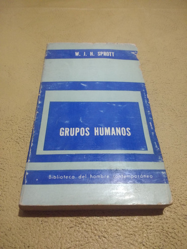 W. J. H. Sprott - Grupos Humanos (paidós) 1969