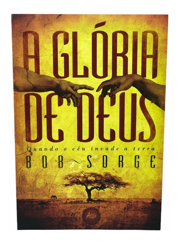 Livro A Glória De Deus - Bob Sorge Atos