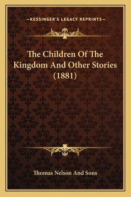 Libro The Children Of The Kingdom And Other Stories (1881...