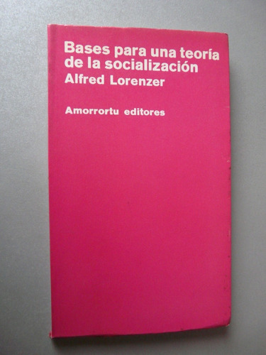 Bases Para Una Teoría De La Socialización - Alfred Lorenzer