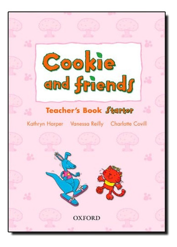 Cookie And Friends Starter - Teacher's Book - Harper Kathryn