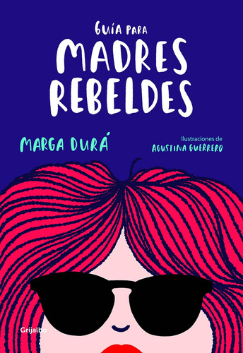 Guía Para Madres Rebeldes Nuevo