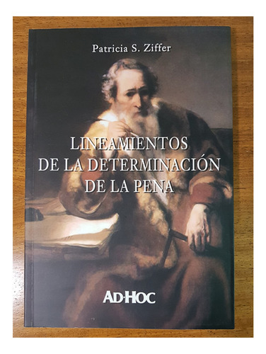 Lineamientos De La Determinacion De La Pena - Ziffer, Patric