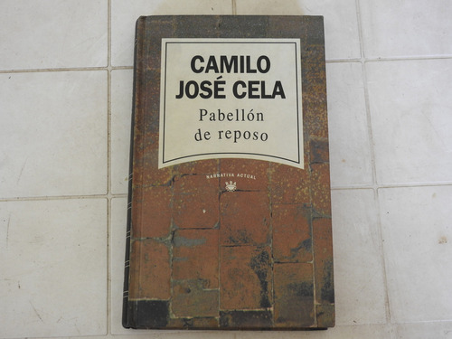 Pabellon De Reposo - Camilo Jose Cela - L612