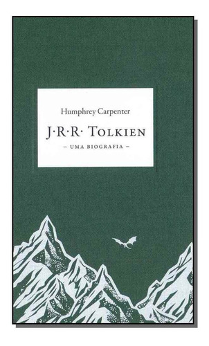 J R R Tolkien: Uma Biografia