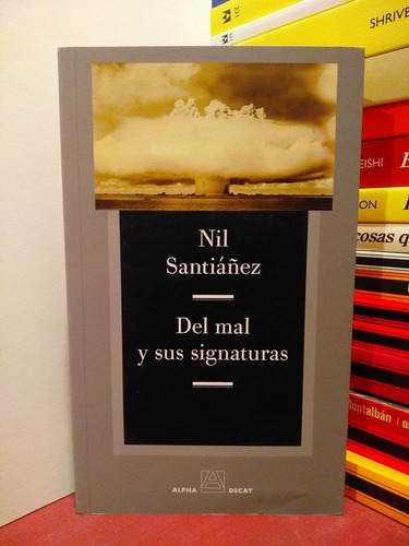 Del Mal Y Sus Signaturas - Nil Santiáñez