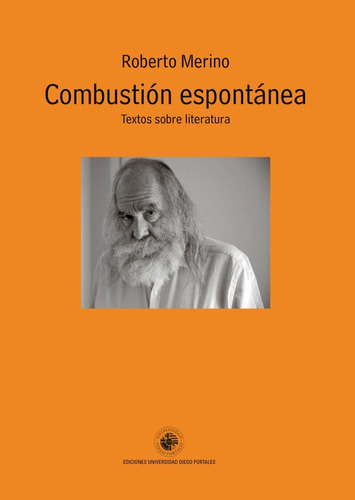Combustión Espontánea, De Roberto Merino., Vol. 1. Editorial Udp, Tapa Blanda En Español, 298