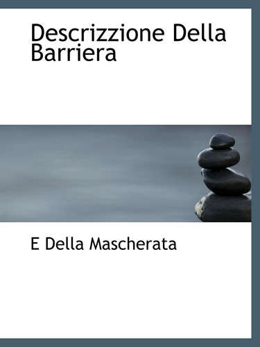 Libro: Descrizzione Della Barriera (italian Edition)