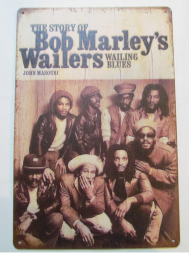 Poster Anuncio Cartel  Bob Marley´s Wailers Decoracion Rock
