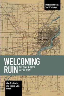 Libro Welcoming Ruin : The Civil Rights Act Of 1875 - Ala...